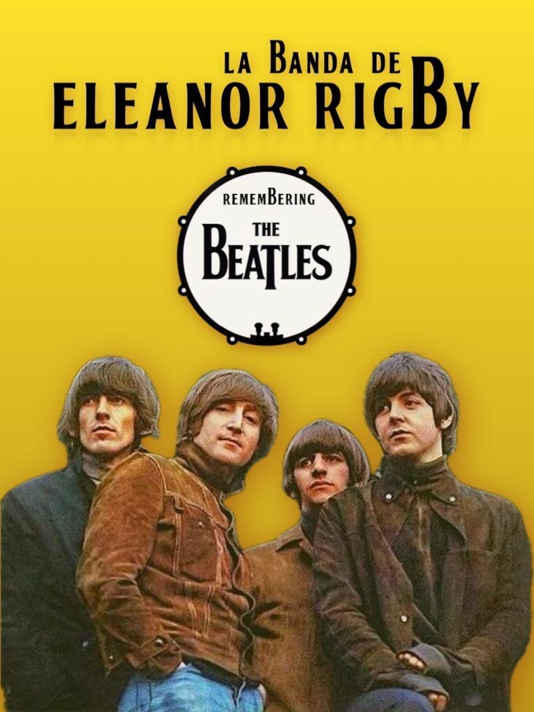 La Banda de Eleanor Rigby Remenbering The Beatles
